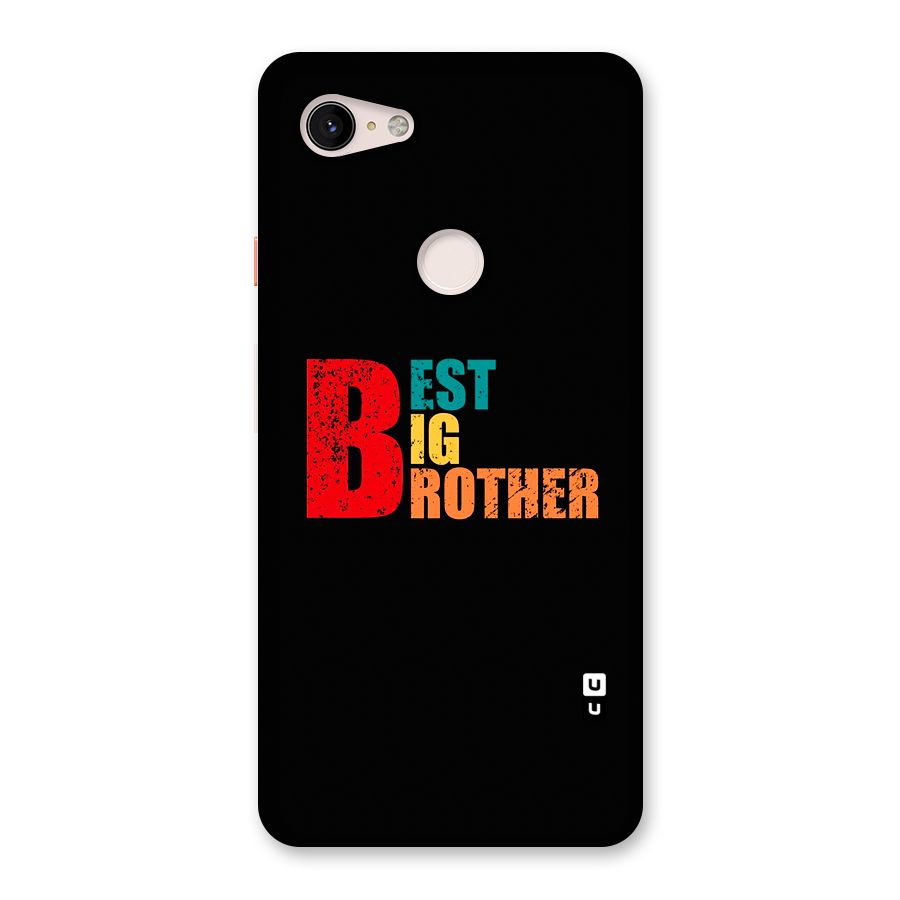 Best Big Brother Back Case for Google Pixel 3 XL