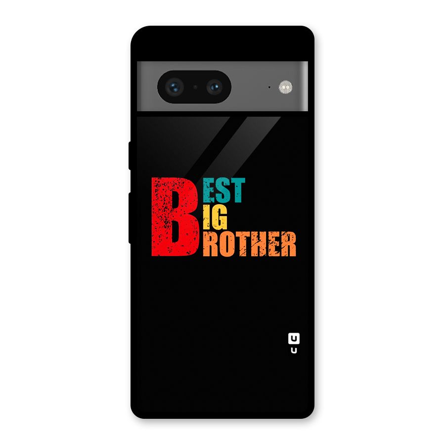 Best Big Brother Glass Back Case for Google Pixel 7