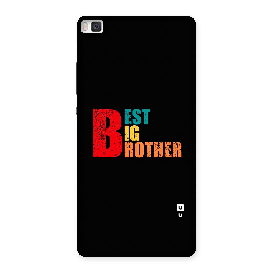 Best Big Brother Back Case for Huawei P8