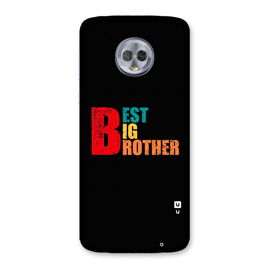 Best Big Brother Back Case for Moto G6 Plus