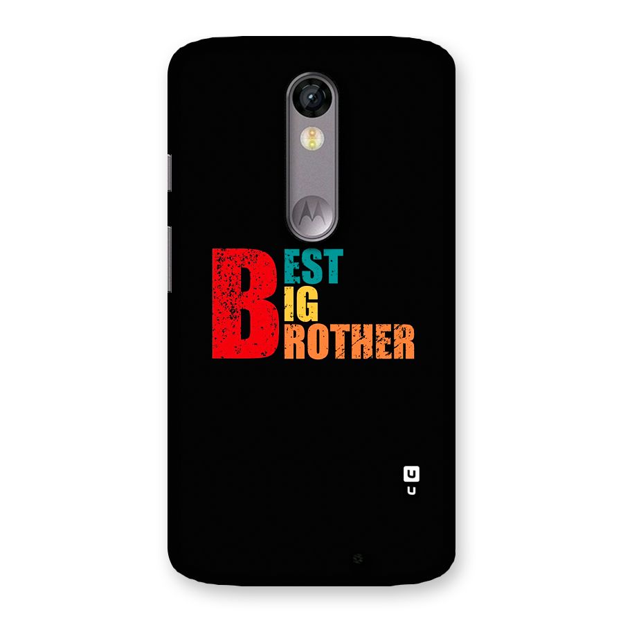 Best Big Brother Back Case for Moto X Force