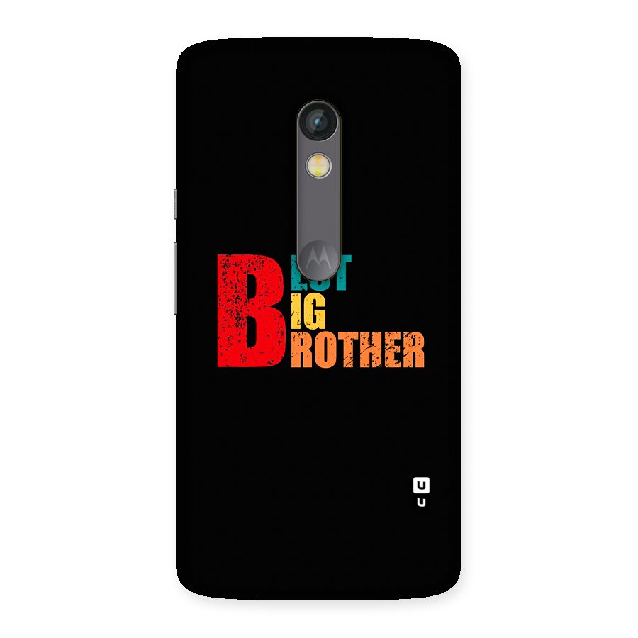 Best Big Brother Back Case for Moto X Play