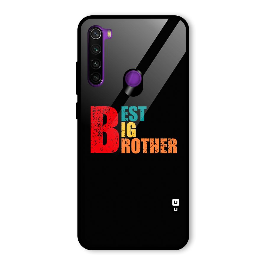 Best Big Brother Glass Back Case for Redmi Note 8