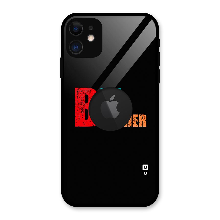 Best Big Brother Glass Back Case for iPhone 11 Logo Cut