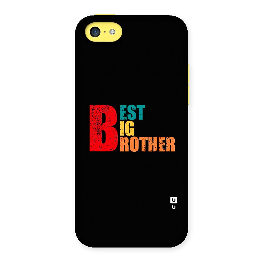 Best Big Brother Back Case for iPhone 5C