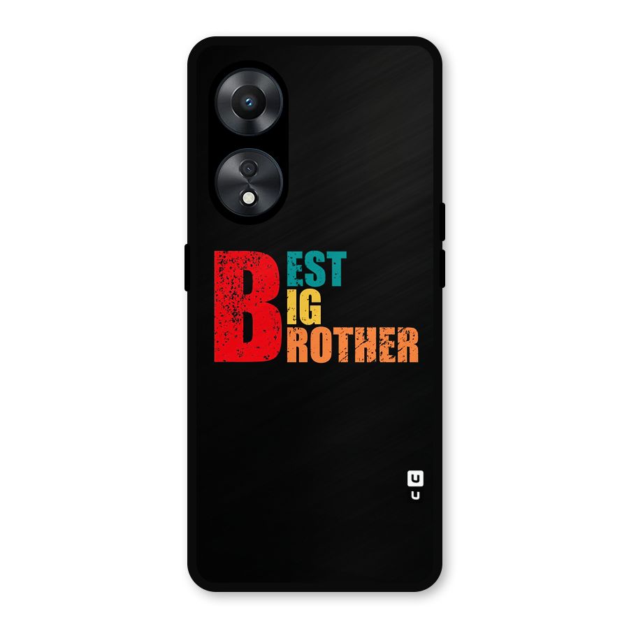 Best Big Brother Metal Back Case for Oppo A78