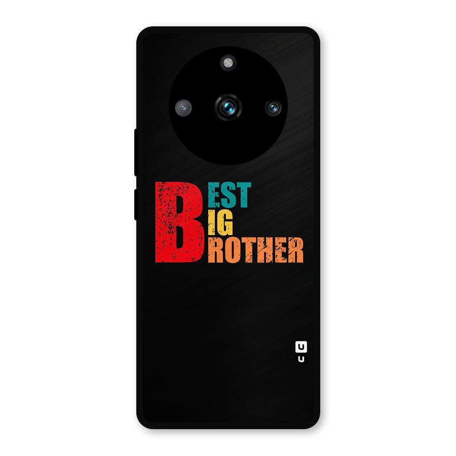 Best Big Brother Metal Back Case for Realme 11 Pro