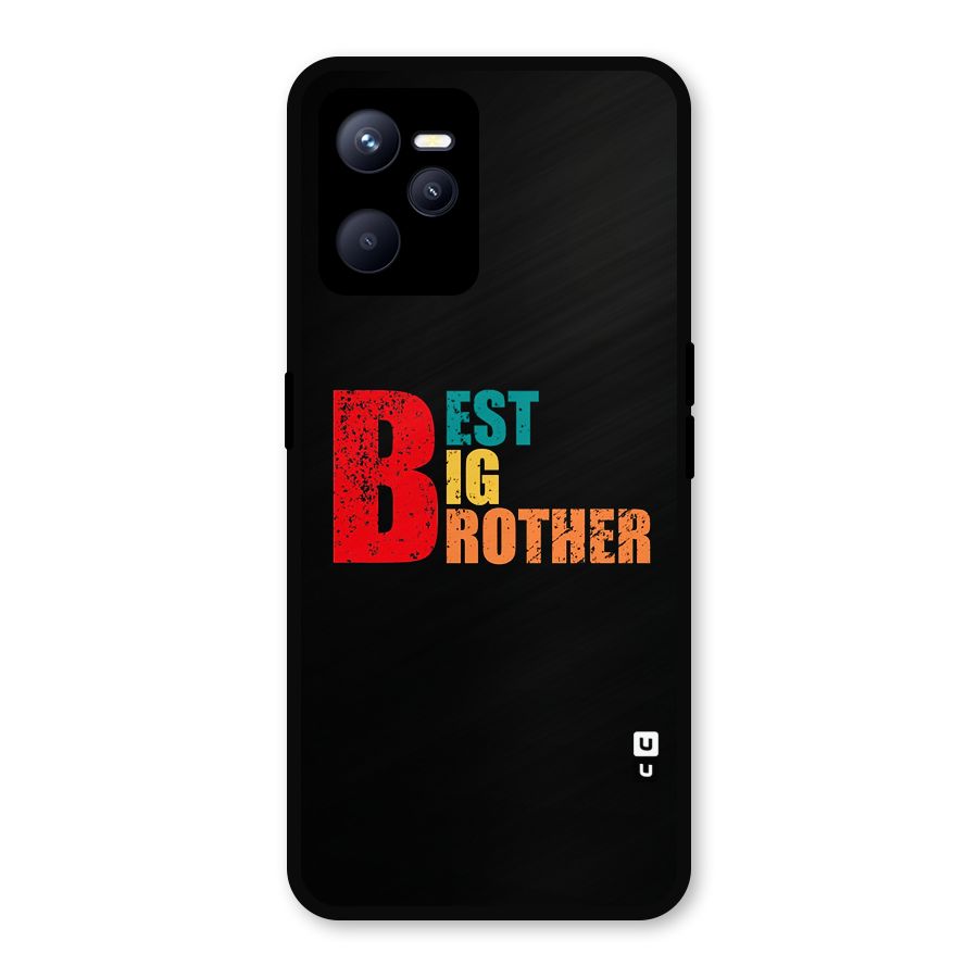 Best Big Brother Metal Back Case for Realme C35