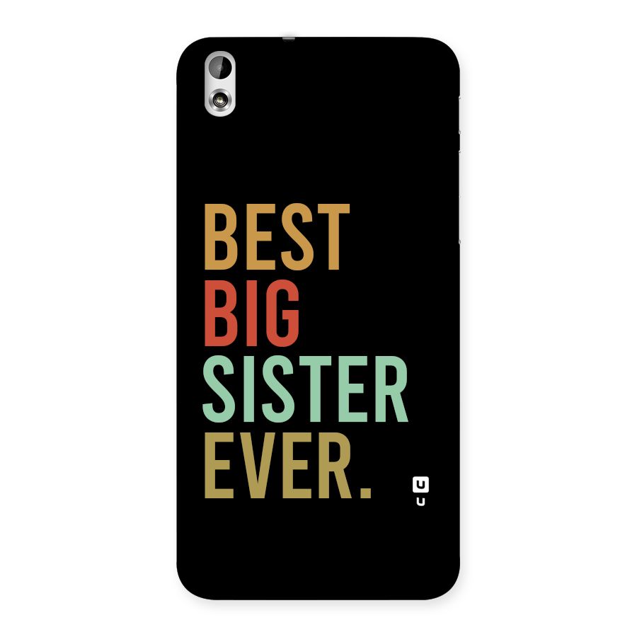 Best Big Sister Ever Back Case for Desire 816g