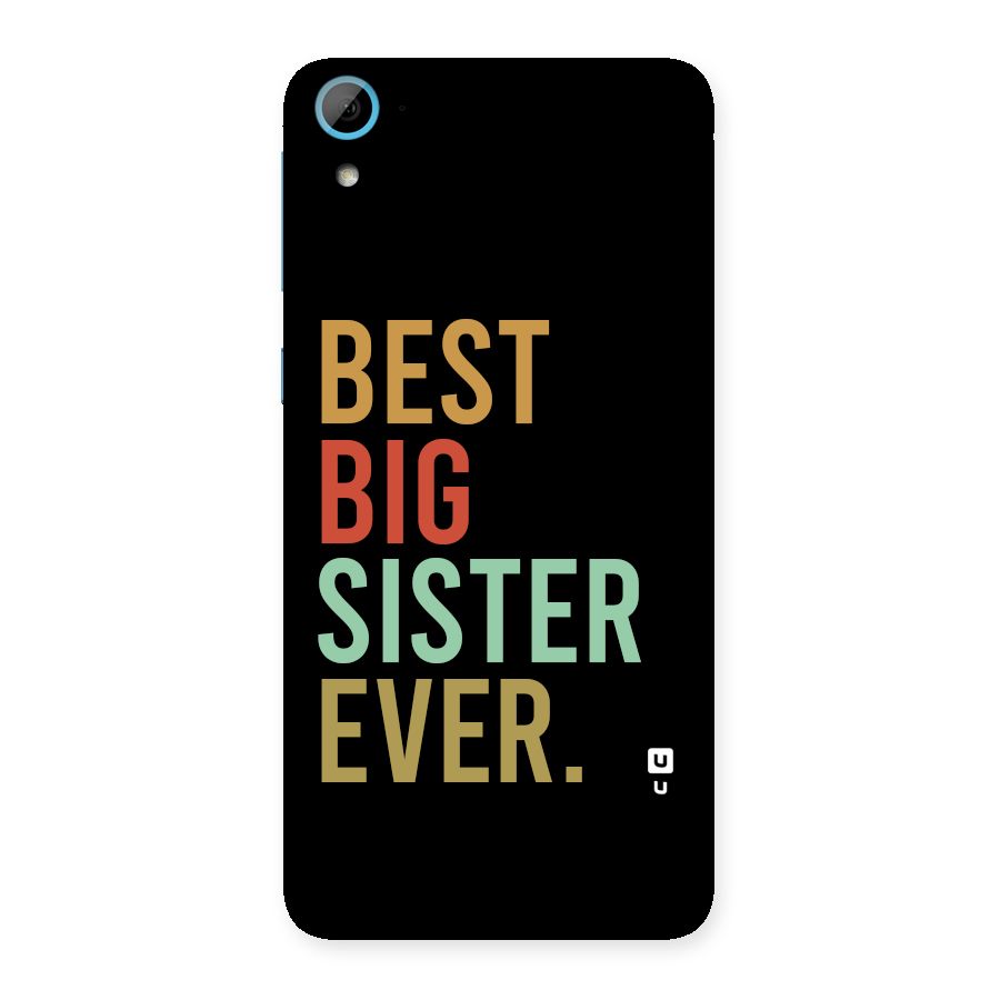 Best Big Sister Ever Back Case for Desire 826