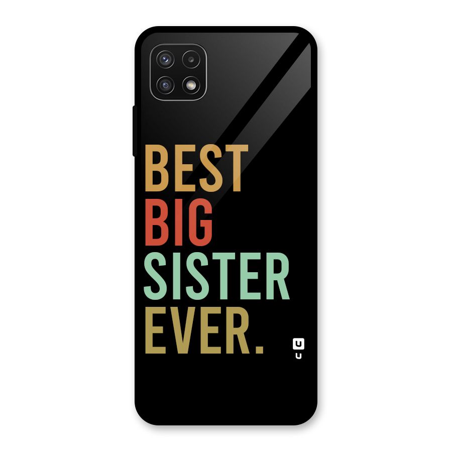 Best Big Sister Ever Glass Back Case for Galaxy A22 5G