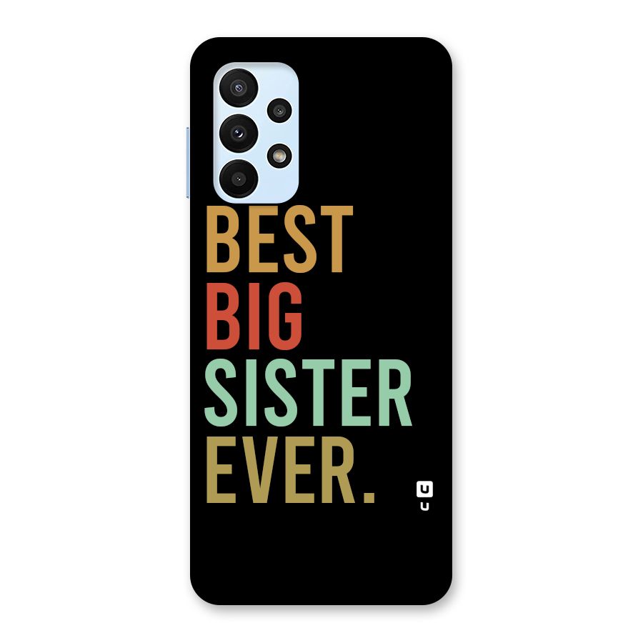 Best Big Sister Ever Back Case for Galaxy A23