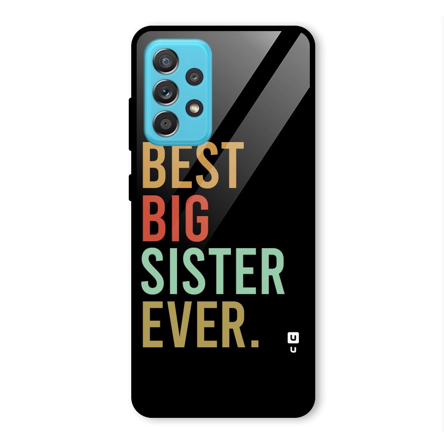 Best Big Sister Ever Glass Back Case for Galaxy A52