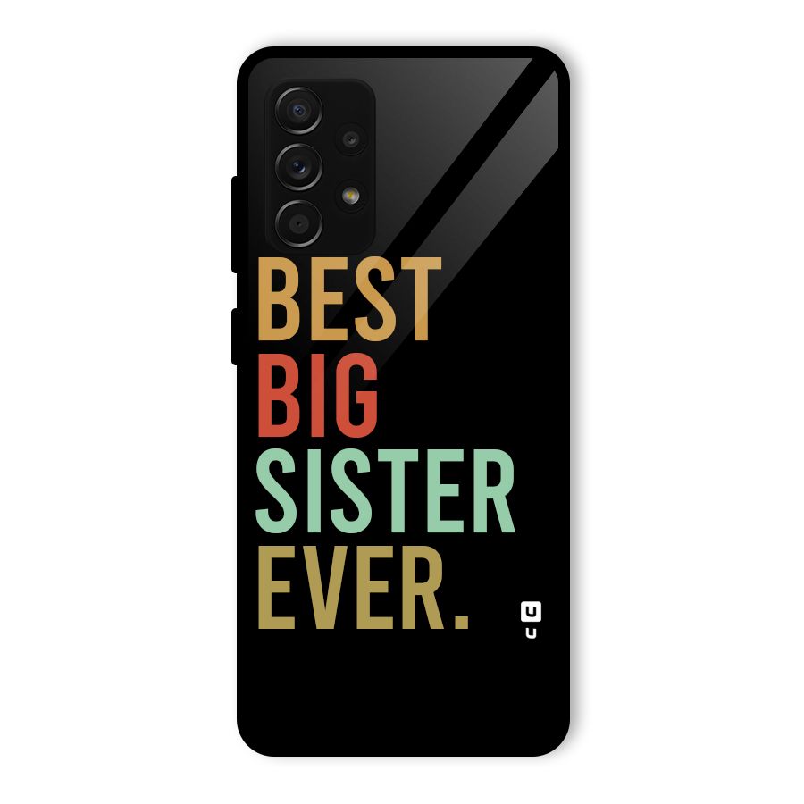 Best Big Sister Ever Glass Back Case for Galaxy A53 5G