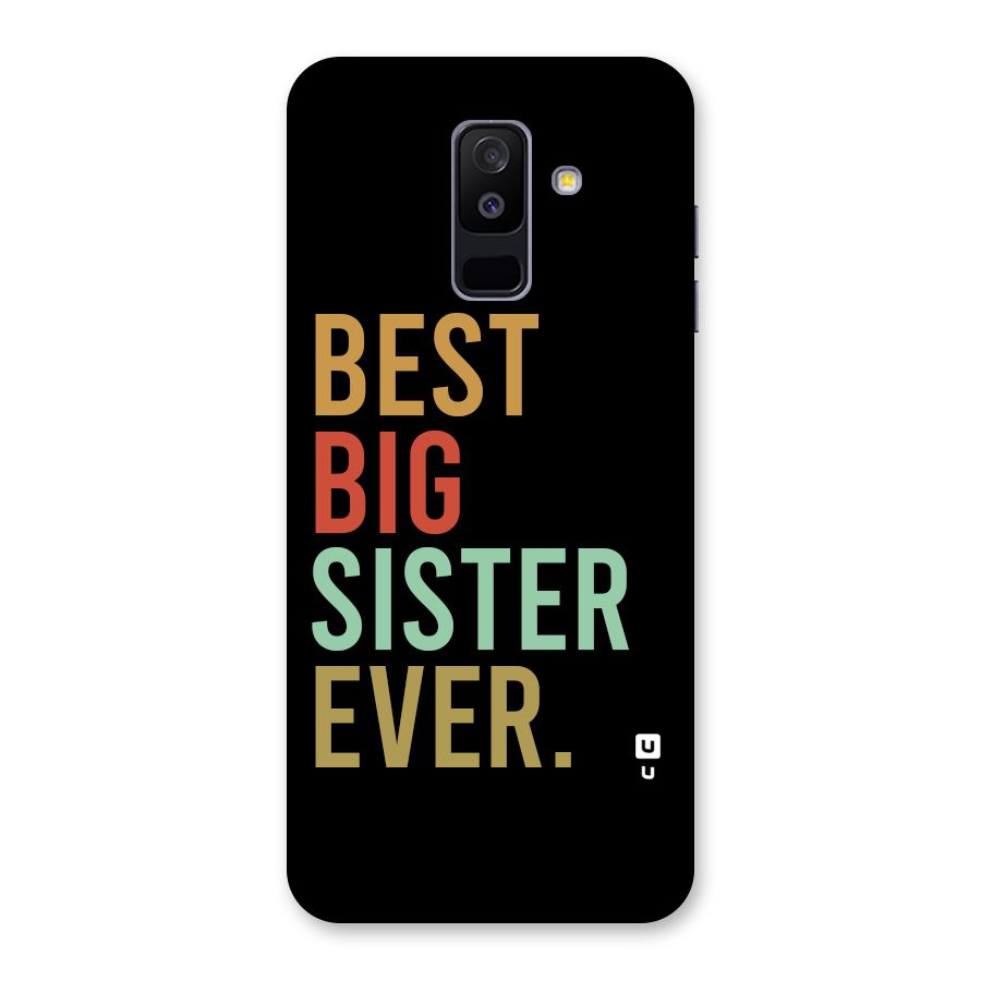Best Big Sister Ever Back Case for Galaxy A6 Plus
