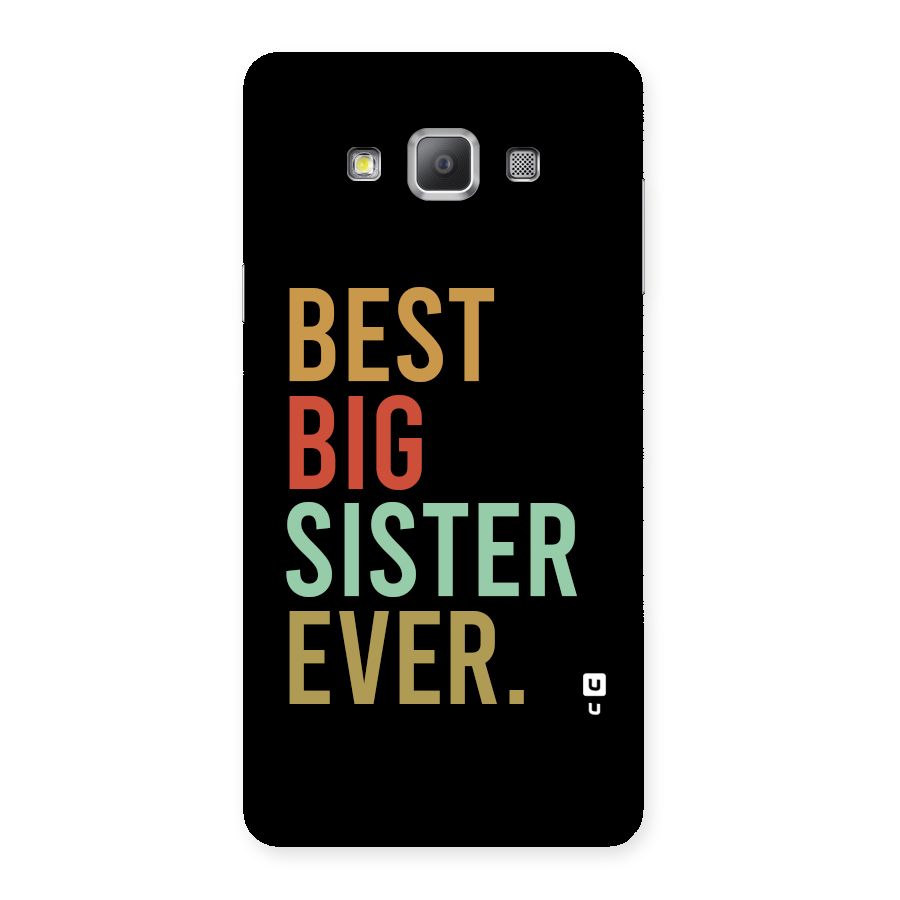 Best Big Sister Ever Back Case for Galaxy A7