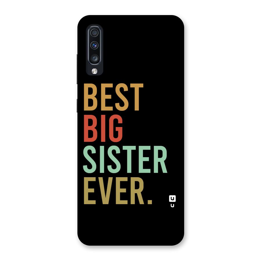 Best Big Sister Ever Back Case for Galaxy A70