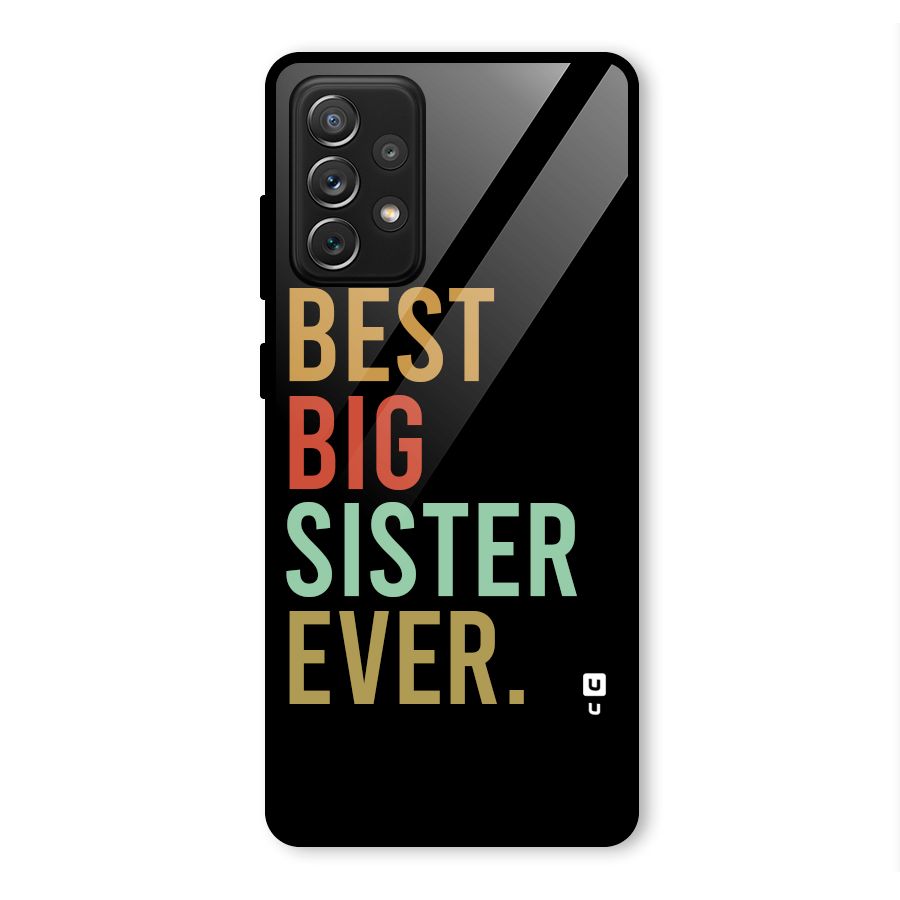 Best Big Sister Ever Glass Back Case for Galaxy A72