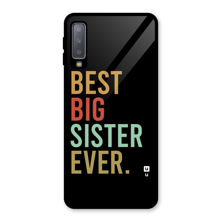 Best Big Sister Ever Glass Back Case for Galaxy A7 (2018)