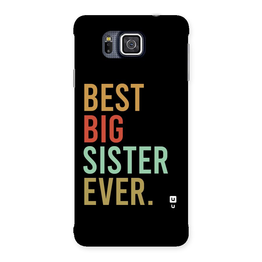 Best Big Sister Ever Back Case for Galaxy Alpha