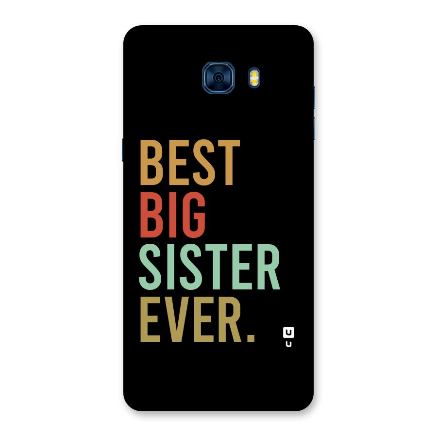 Best Big Sister Ever Back Case for Galaxy C7 Pro