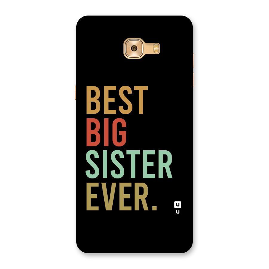 Best Big Sister Ever Back Case for Galaxy C9 Pro