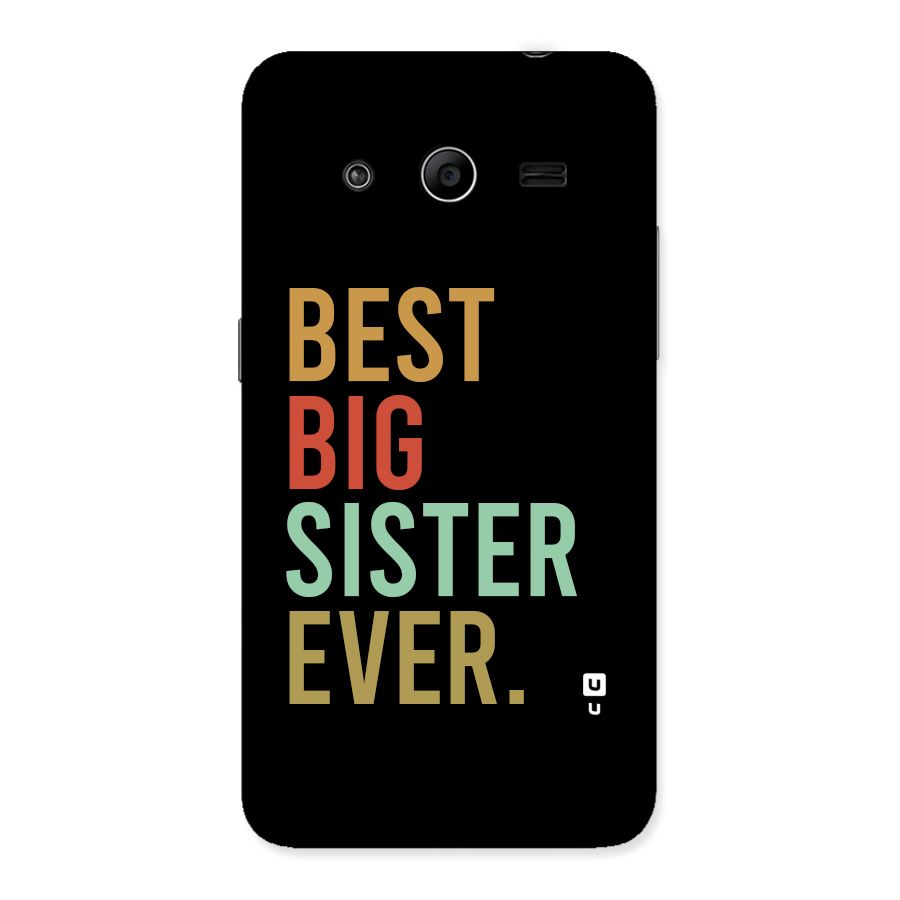 Best Big Sister Ever Back Case for Galaxy Core 2