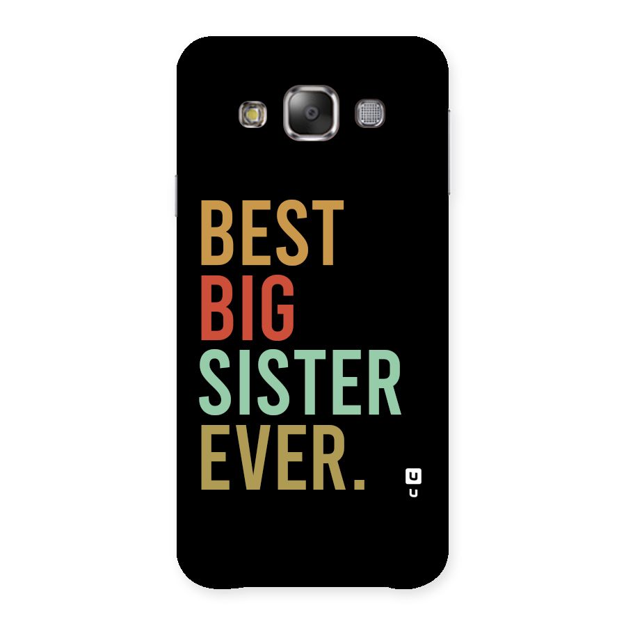 Best Big Sister Ever Back Case for Galaxy E7