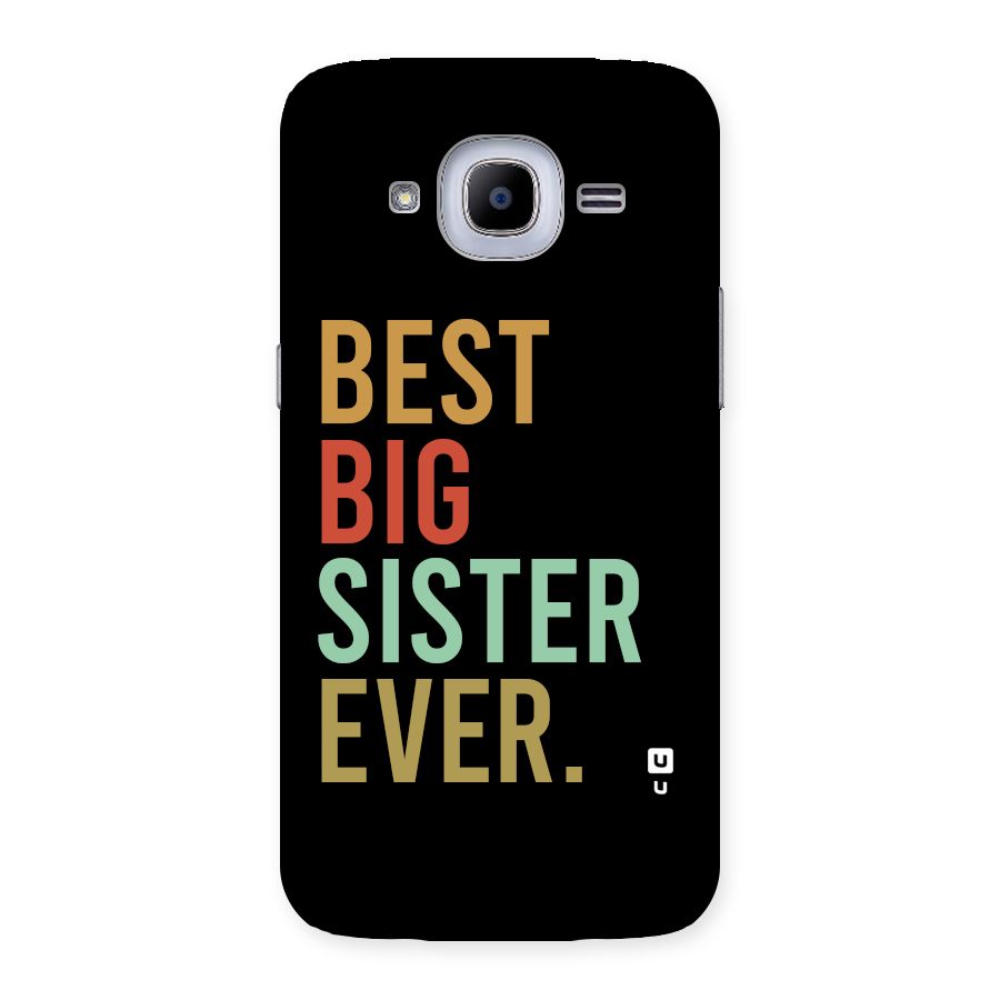 Best Big Sister Ever Back Case for Galaxy J2 Pro