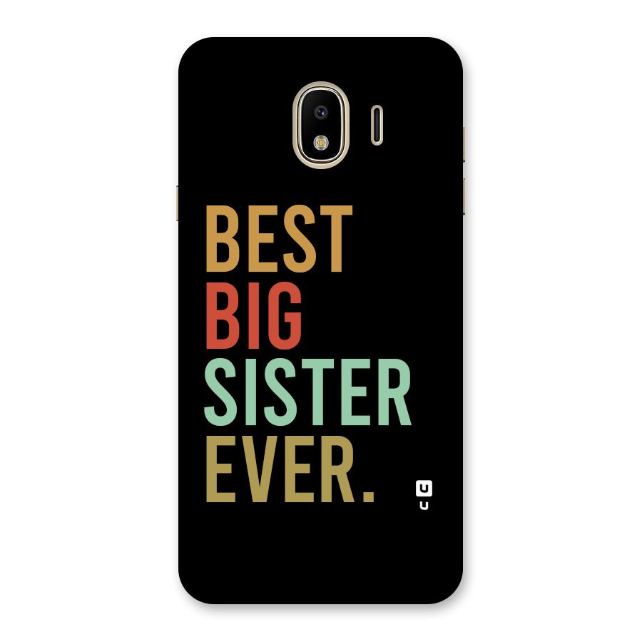 Best Big Sister Ever Back Case for Galaxy J4