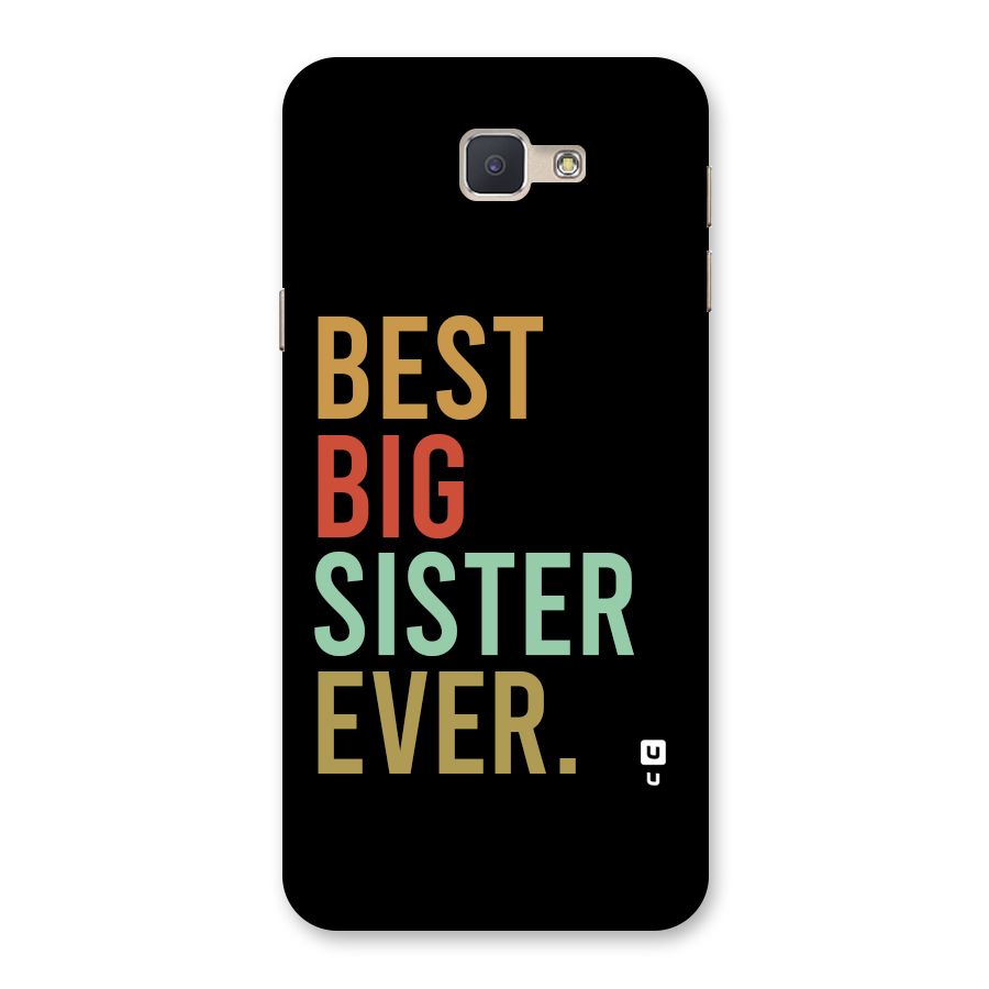 Best Big Sister Ever Back Case for Galaxy J5 Prime