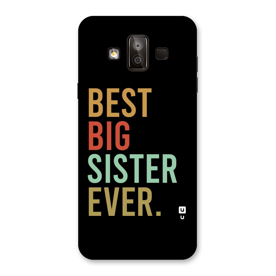 Best Big Sister Ever Back Case for Galaxy J7 Duo