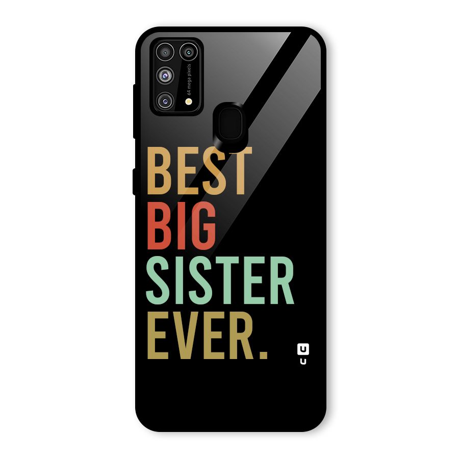 Best Big Sister Ever Glass Back Case for Galaxy M31