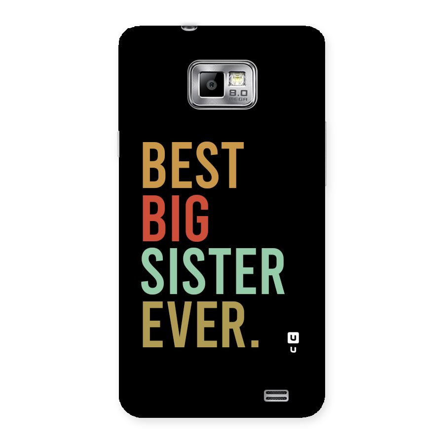 Best Big Sister Ever Back Case for Galaxy S2