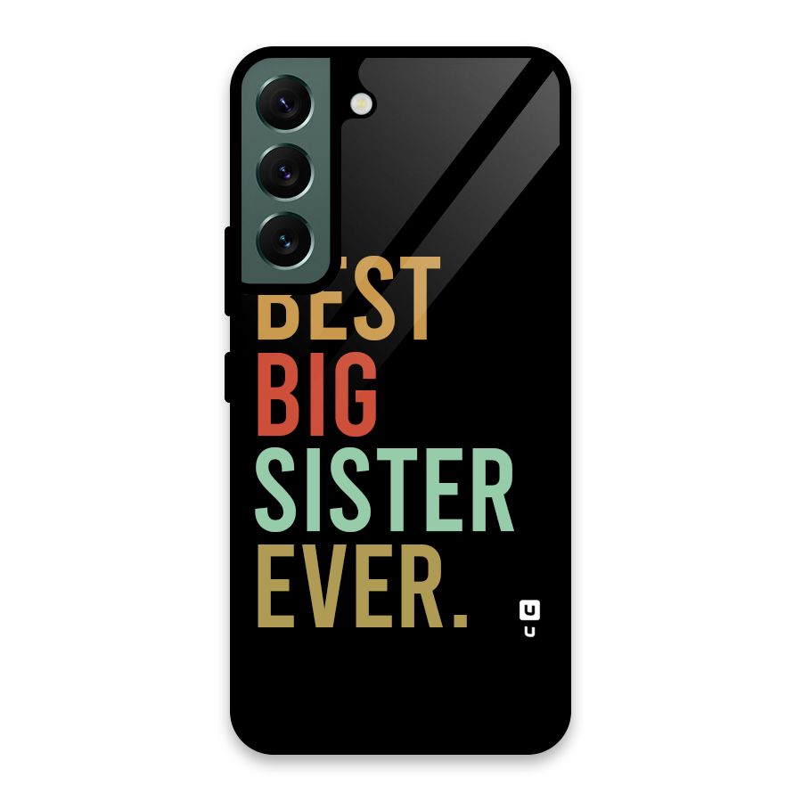 Best Big Sister Ever Glass Back Case for Galaxy S22 5G
