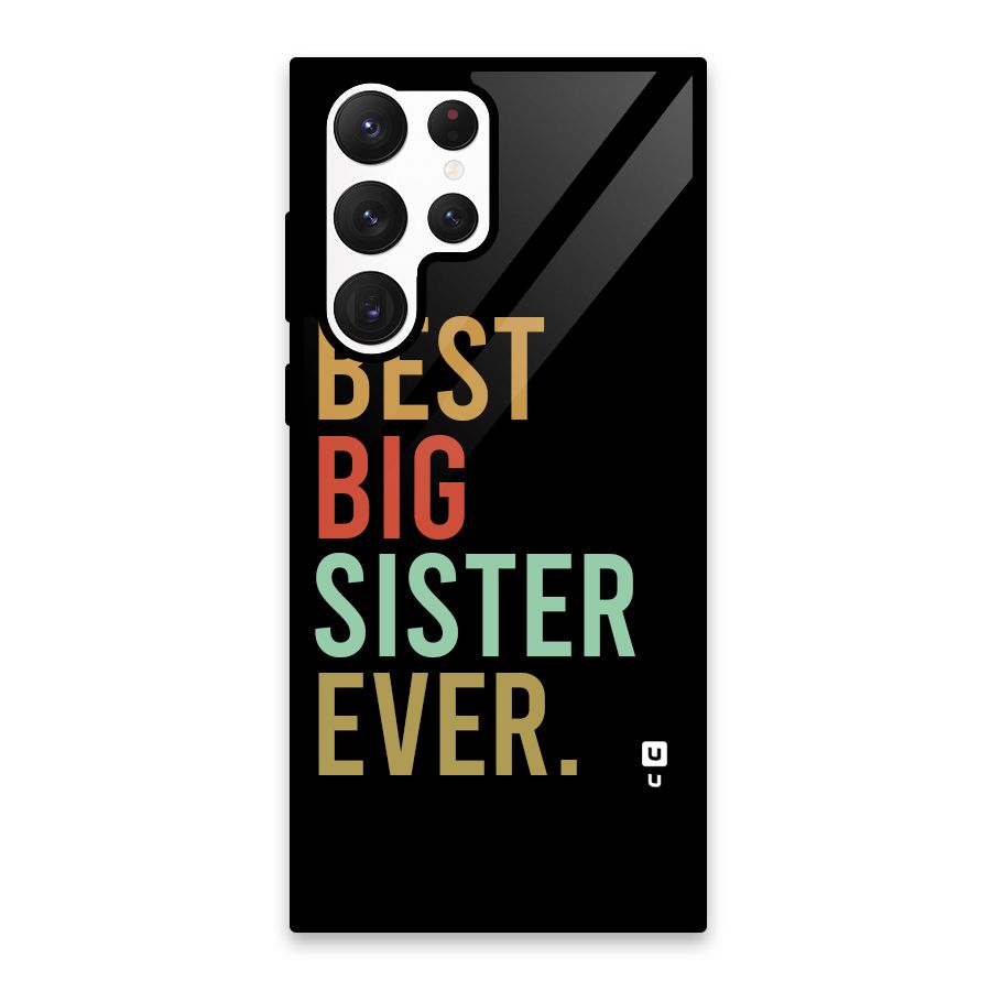 Best Big Sister Ever Glass Back Case for Galaxy S22 Ultra 5G
