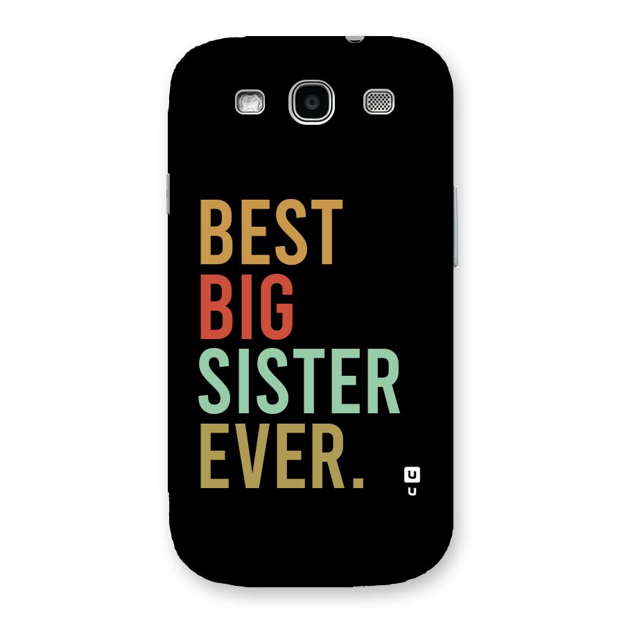 Best Big Sister Ever Back Case for Galaxy S3