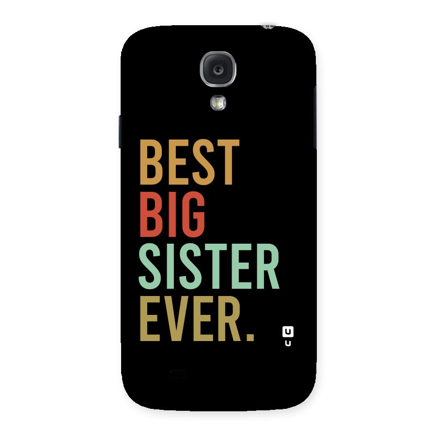 Best Big Sister Ever Back Case for Galaxy S4