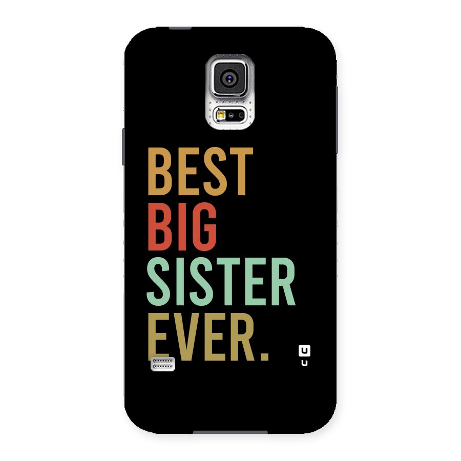 Best Big Sister Ever Back Case for Galaxy S5