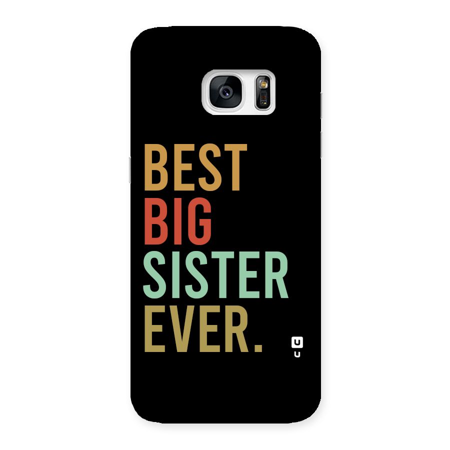 Best Big Sister Ever Back Case for Galaxy S7 Edge