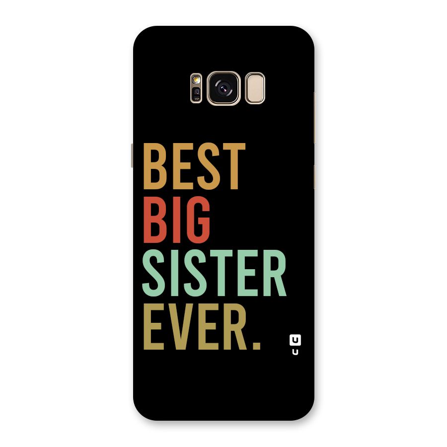 Best Big Sister Ever Back Case for Galaxy S8 Plus