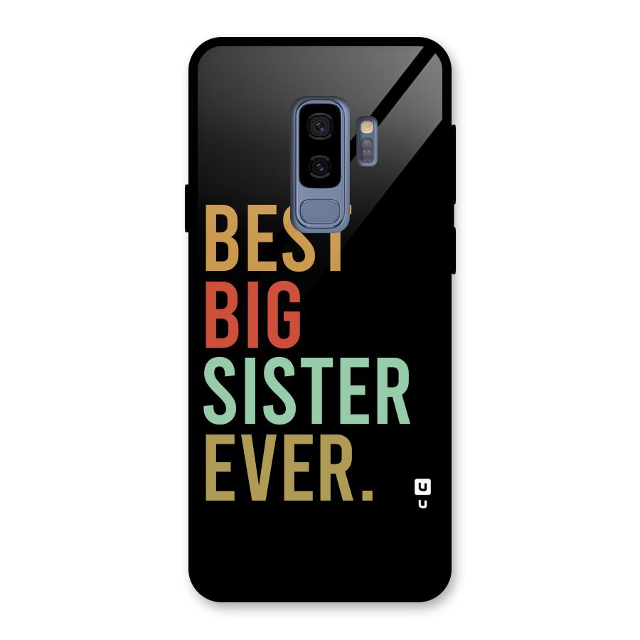 Best Big Sister Ever Glass Back Case for Galaxy S9 Plus