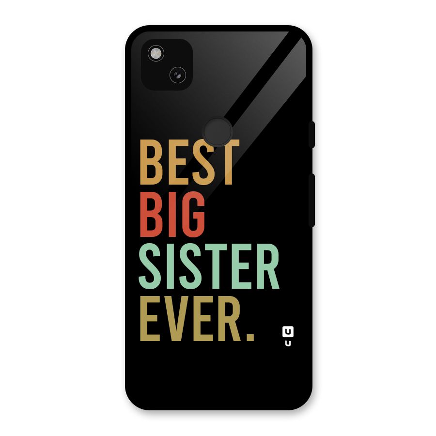 Best Big Sister Ever Glass Back Case for Google Pixel 4a