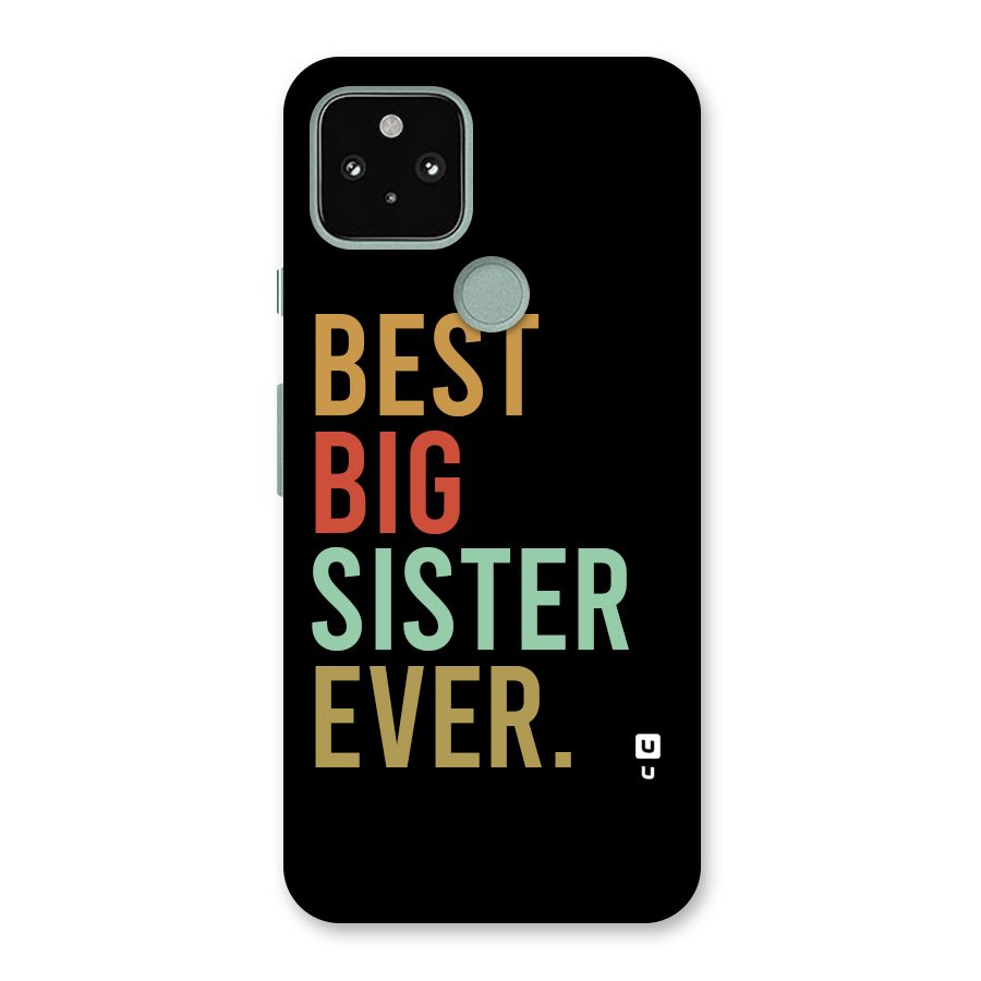 Best Big Sister Ever Back Case for Google Pixel 5