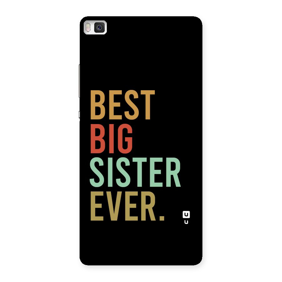 Best Big Sister Ever Back Case for Huawei P8