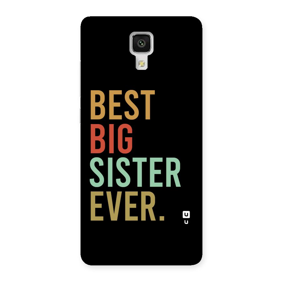 Best Big Sister Ever Back Case for Mi4