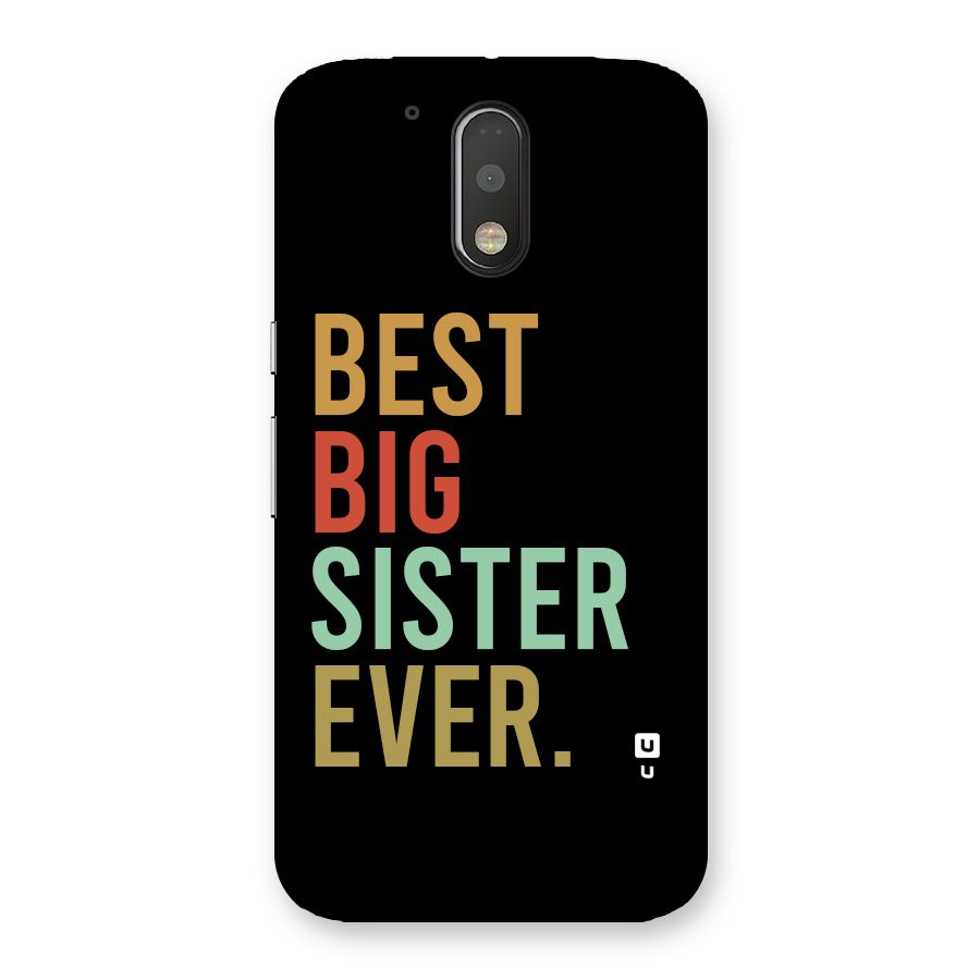 Best Big Sister Ever Back Case for Moto G4 Plus