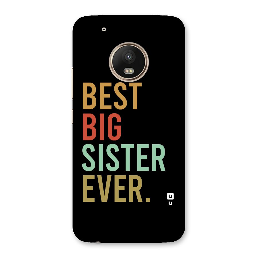 Best Big Sister Ever Back Case for Moto G5 Plus