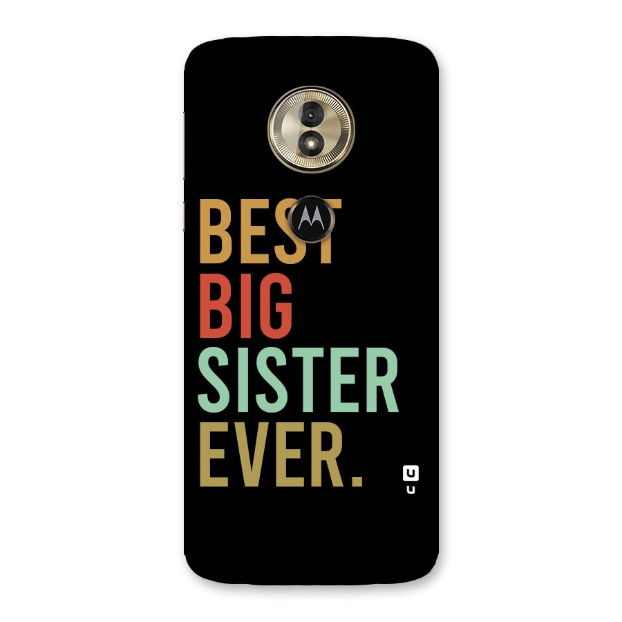 Best Big Sister Ever Back Case for Moto G6 Play