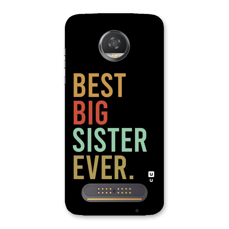 Best Big Sister Ever Back Case for Moto Z2 Play